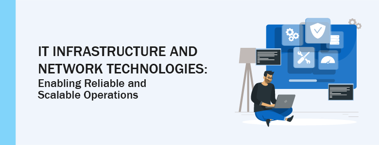 IT Infrastructure and Network Technologies Philippines